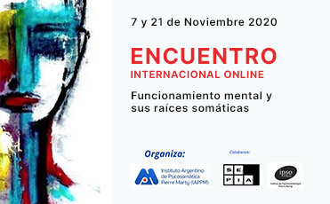 Encuentro Internacional Online - Funcionamiento mental y sus raices somatico